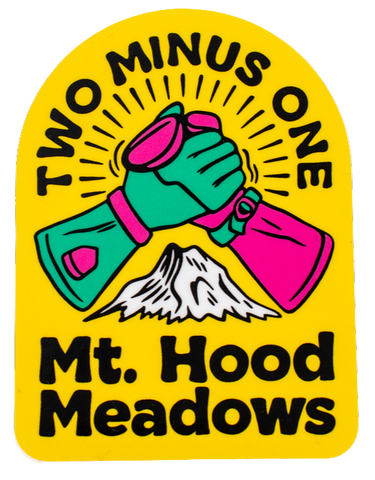 A yellow arch shaped sticker with 2 hands high five-ing. The text says, "Two Minus One" Across the arch and 
"Mt. Hood Meadows" at the bottom.