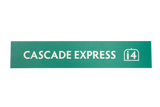 Green sign with 'CASCADE EXPRESS' and '4' logo