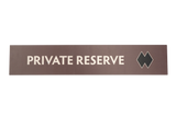 Rectangular brown sign with 'PRIVATE RESERVE' 