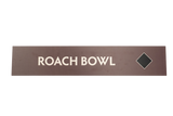 Rectangular sign with 'ROACH BOWL' text 